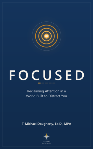 Focused book cover - Reclaiming attention in a world built to distract you