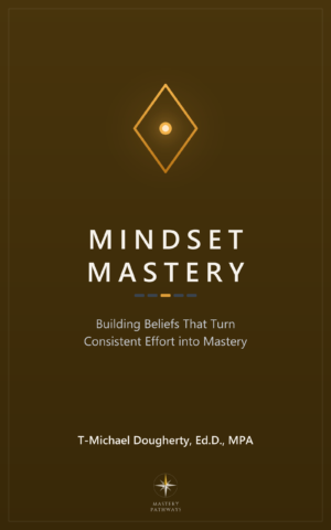 Mindset Mastery book cover - Building beliefs that turn consistent effort into mastery