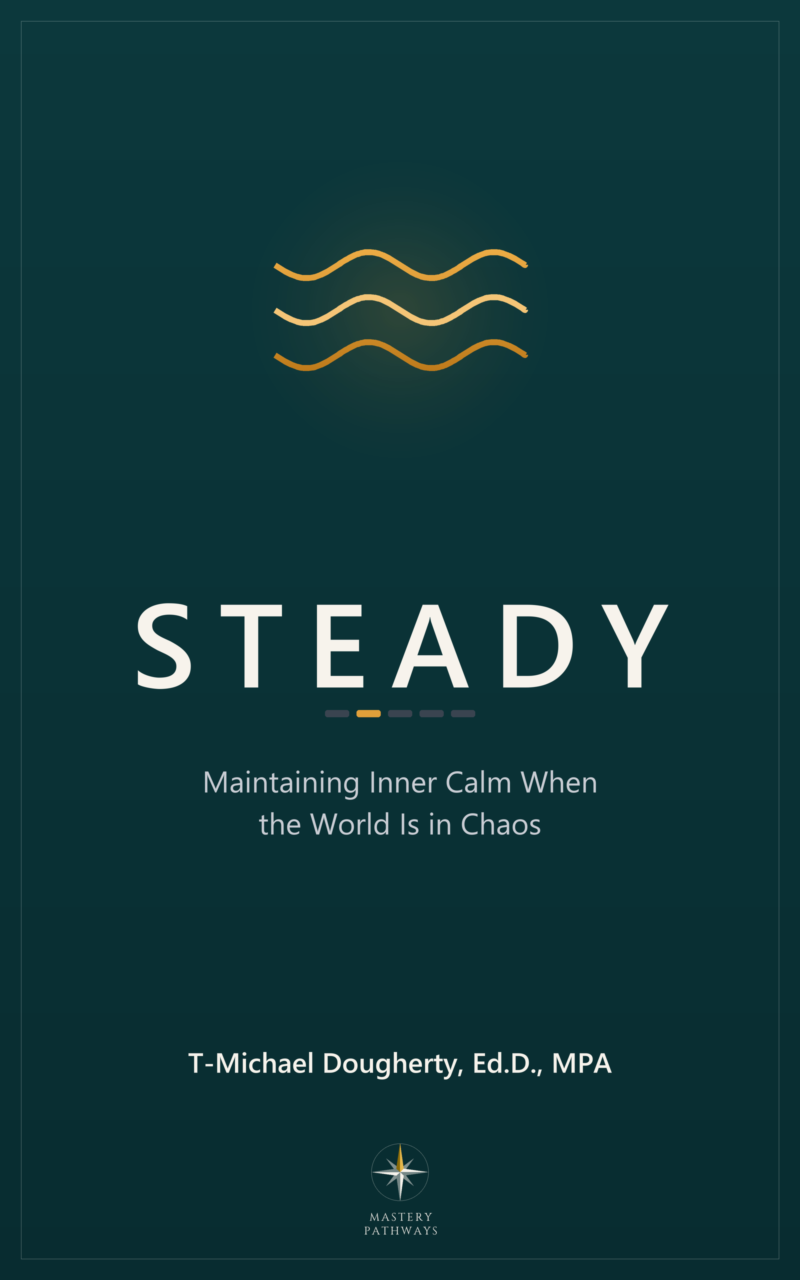 Steady book cover - Maintaining inner calm when the world is in chaos