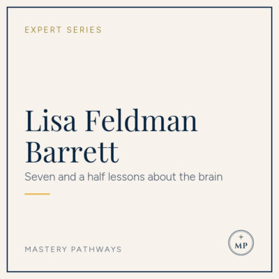 Expert Series: Lisa Feldman Barrett - Seven and a half lessons about the brain