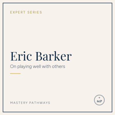 Expert Series: Eric Barker - On playing well with others